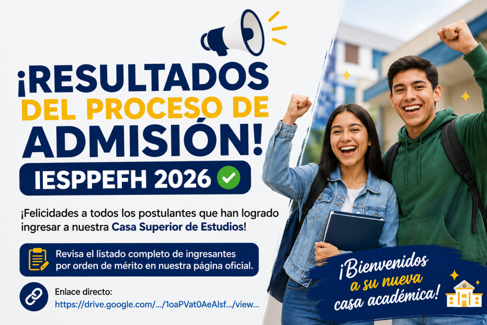 RESULTADOS DEL PROCESO DE ADMISIÓN IESPPEFH 2026